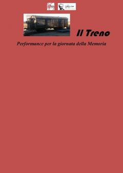 Il Treno. Performance per la giornata della Memoria