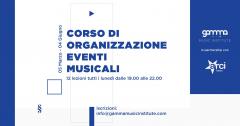 Corso di Organizzazione Eventi musicali - a cura di Gamma Music Institute