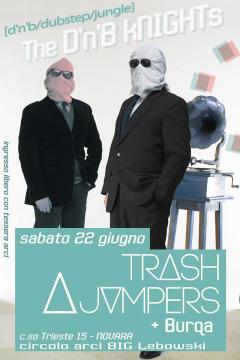• D'n'B KNIGHTS w/ TRASH JUMPERS | LA CAVALLERIA È MORTA• 
