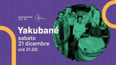 Yakubané live a Magazzino sul Po