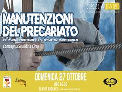 Manutenzioni del precariato - Rassegna "Circo a teatro"