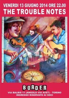 THE TROUBLE NOTES al Border