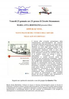 "Eppur si vive. Nuove pratiche del vivere e dell'abitare nelle Alpi Occidentali" Presentazione a cura dell'Autrice: Maria Anna Bertolino