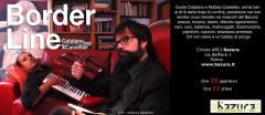CATALANO & CASTELLAN in Borderline al Bazura