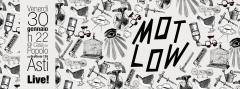 MOT LOW Live _ Ven 30 Gen @ Casa del Popolo Asti