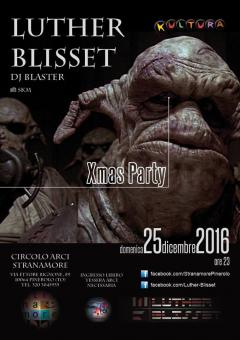 "Kultura di Natale" LUTHER BLISSET PARTY!!!