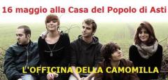 L'Officina della Camomilla_Ven 16 maggio @ live Casa del Popolo Asti