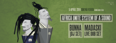  AFRICA UNITE "System of a Sound": MADASKI live dub set & BUNNA dj set | ROOTZFLAVA the sound of Rohero | DotOn Diggeis_SAB 05 APR@Cinema Vekkio Corneliano d'Alba (CN)