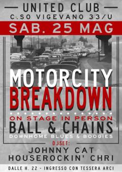 Motorcity Breakdown: Ball and Chains + dj set by Johnny Cat e Houserockin' Chri allo United Club