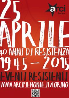 Arci Torino - 25 aprile "70 anni di Resistenza"