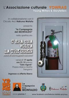 Spettacolo teatrale "C'ERA UNA VOLTA LA THYSSEN"