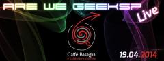 Are we Geeks? - Live al Caffé Basaglia