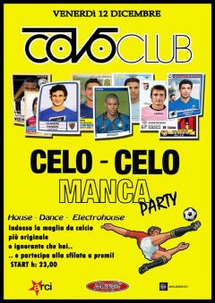 "Celo..Celo..Manca" Party COVOClub djset al Margot
