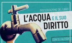 Presentazione libro L'ACQUA E IL SUO DIRITTO alle Officine Corsare