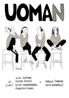 "Uoman - come si può essere pari, restando una donna e non diventando una UOMA?" a cura di Freya