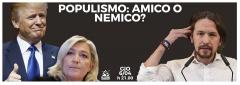 Populismo: amico o nemico?