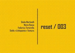 RESET 003 / mostra collettiva all'Amantes
