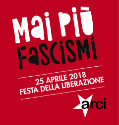 25 Aprile: Mai più fascismi, mai più razzismo
