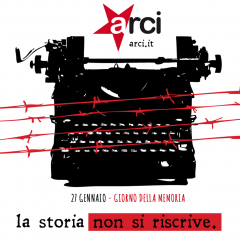 “La Storia non si riscrive” - L’Arci celebra in tutta Italia la Giornata della Memoria