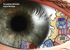 "Hai qualcosa nell'occhio" - Una mostra personale di: Andrea Marchese all'Amantes 