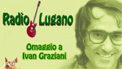 Radiolugano Omaggio a Ivan Graziani