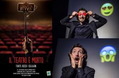 “IL TEATRO È MORTO TENETE ACCESI I CELLULARI” a cura di Art.O'