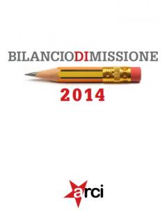 Il Bilancio di missione 2014 dell'ARCI nazionale