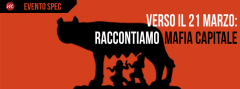 Verso il 21 marzo: Raccontiamo Mafia Capitale al Margot