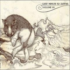 LAST MINUTE TO JAFFNA “VOLUME III” release party al Magazzino sul Po