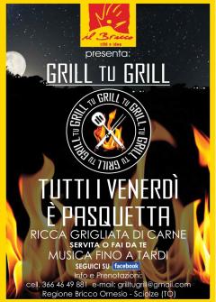 Grill tu grill - ogni venerdì al Bricco