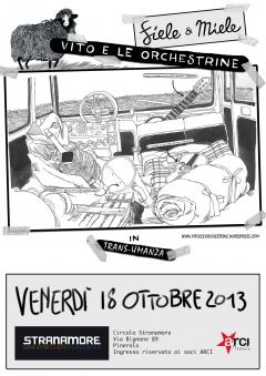 L'Anonima Coristi presenta Vito e le orchestrine "fiele e miele" - in trans-umanza allo Stranamore