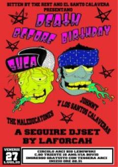DEATH BEFORE BIRTHDAY * LAFORCAH + JOHNNY Y LOS SANTOS CALAVERAS + THE MALEDUCATONES 