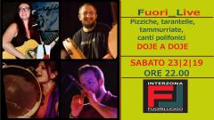 Fuori_Live: DOJE A DOJE Pizziche, tarantelle, tammurriate