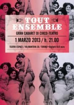 TOUT ENSEMBLE - Gran Cabaret di Circo/Teatro // Ven 1 Marzo 