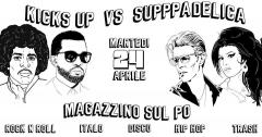 Suppp-A-delica & KICKS UP 24.04 Magazzino sul Po