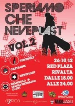 Speriamo che ... Neveplast2 || Venerdì 9 novembre@Park di Rivalta
